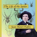 The Life of the Spider by Jean-Henri Fabre