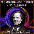 Struggles and Triumphs by P.T. Barnum