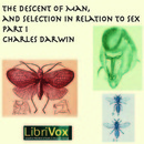 The Descent of Man and Selection in Relation to Sex, Part 1 by Charles Darwin