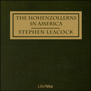 The Hohenzollerns in America With the Bolsheviks in Berlin and Other Impossibilities by Stephen Leacock