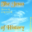 The Jesus of History by Terrot R. Glover