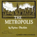 The Metropolis by Upton Sinclair