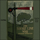 The Short Line War by Samuel Merwin