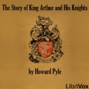 The Story of King Arthur and His Knights by Howard Pyle