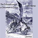 The Tribulations of a Chinaman in China by Jules Verne