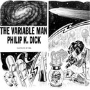 The Variable Man by Philip K. Dick