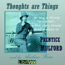 Thoughts Are Things by Prentice Mulford