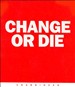 Change or Die