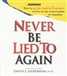 Never Be Lied to Again