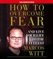 How to Overcome Fear
