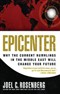 Epicenter: Why the Current Rumblings in the Middle East Will Change Your Future