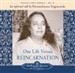 One Life Versus Reincarnation