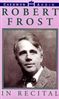 Robert Frost in Recital