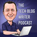 The Tech Blog Writer Podcast