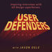 User Defenders Podcast