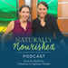 Naturally Nourished Podcast