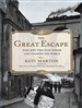 The Great Escape: Nine Hungarians Who Fled Hitler and Changed the World