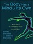 The Body Has a Mind of Its Own