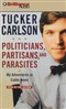 Politicians, Partisans, and Parasites