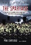 The Spartans: The World of the Warrior-Heroes of Ancient Greece from Utopia to Crisis and Collapse