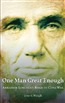 One Man Great Enough: Abraham Lincoln's Road to Civil War