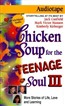Chicken Soup for the Teenage Soul III: More Stories of Life, Love and Learning