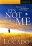 It's Not About Me