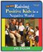 Raising Positive Kids in a Negative World