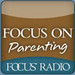 Focus on the Family: Focus on Parenting Podcast