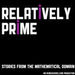 Relatively Prime Podcast