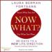 Now What?: 90 Days to a New Life Direction