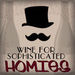 Wine for Sophisticated Homies Podcast