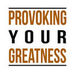 Provoking Your Greatness Podcast