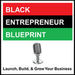 Black Entrepreneur Blueprint Podcast