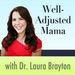 Well-Adjusted Mama Podcast