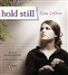 Hold Still