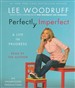 Perfectly Imperfect: A Life in Progress
