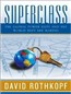 Superclass: The Global Power Elite and the World They Are Making