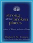 Strong at the Broken Places: Voices of Illness, a Chorus of Hope