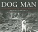 Dog Man: An Uncommon Life on a Faraway Mountain