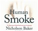Human Smoke: The Beginnings of World War II, the End of Civilization