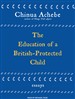 Education of a British-Protected Child: Essays