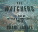 The Watchers: The Rise of America's Surveillance State