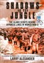 Shadows in the Jungle: The Alamo Scouts Behind Japanese Lines in World War II