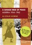 A Savage War of Peace: Algeria 1954-1962