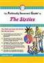 The Politically Incorrect Guide to the Sixties