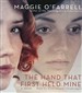 The Hand That First Held Mine
