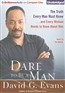 Dare to Be a Man
