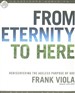 From Eternity to Here