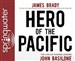 Hero of the Pacific: The Life of Marine Legend John Basilone